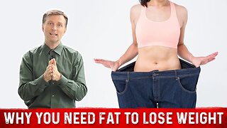 Eat Fat to Lose Weight as Explained by Dr. Berg
