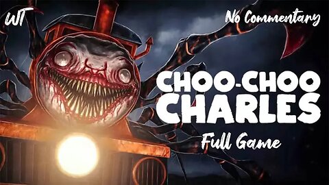 Choo-Choo Charles Gameplay Walkthrough No Commentary - Full Game + Ending