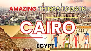Things To Do In Cairo Egypt | Grand Egyptian Museum | The Pyramids Of Giza | Cairo Travel Guide