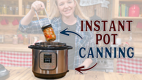 Can I Pressure Can in my Instant Pot?