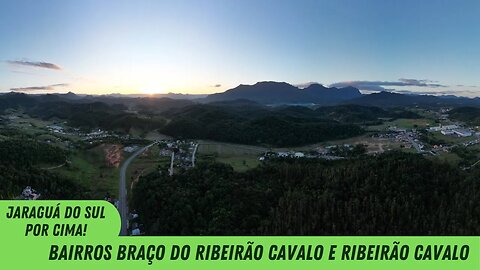 Jaraguá do Sul - SC, por cima! Bairros Braço do Ribeirão Cavalo e Ribeirão Cavalo #DDrone