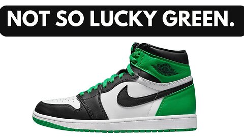 Jordan 1 Lucky Green, not so lucky after all.. here's why