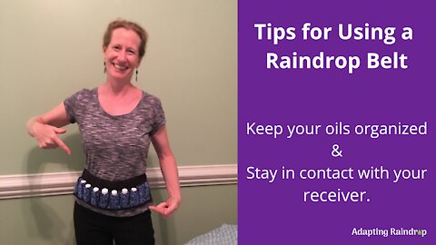 Tips for Using a Raindrop Belt