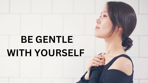 BE GENTLE WITH YOURSELF ~JARED RAND 05-26-24 #2188