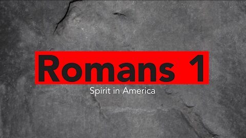 Romans 1 Spirit in America