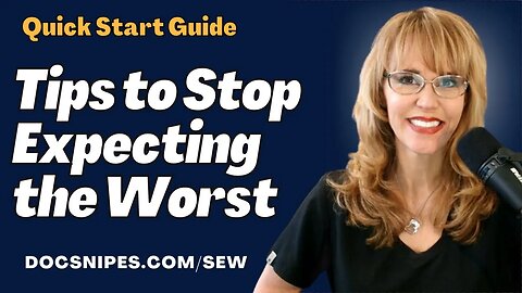 Stop Expecting the Worst: Quickstart Guide