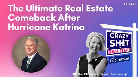 The Ultimate Real Estate Comeback After Hurricane Katrina