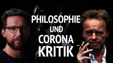 Kann man die Corona-Politik philosophisch kritisieren? – Hans-Martin Schönherr-Mann | PHILOSOPHIE