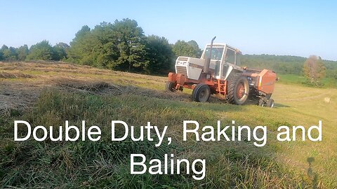 Double Duty, Raking and Baling