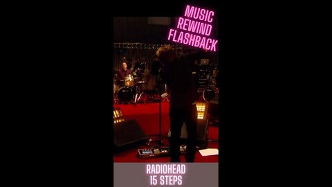 Radiohead - 15 Steps - Music Rewind Flashback