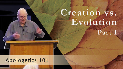 Creation vs. Evolution, Part 1
