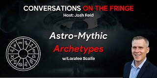 Astro-Mythic Archetypes w/ Loralee Scaife | Conversations On The Fringe