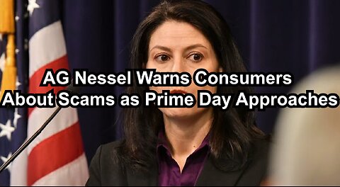 AG Nessel Warns Consumers About Scams as Prime Day Approaches