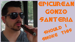 60 SECOND CIGAR REVIEW - Epicurean Gonzo Santeria