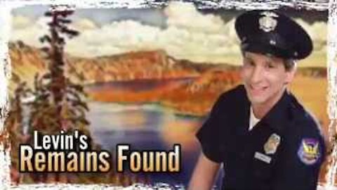 LEVIN'S REMAINS FOUND