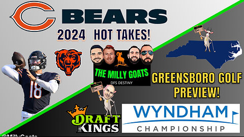 Chicago Bears Hot Takes, Wyndham Golf Preview, & GOAT Type of Basket