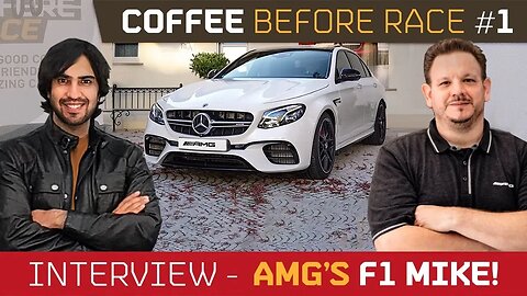 AMG’s F1Mike28 and his E63S! - Coffee Before Race 1
