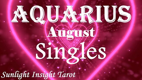 Aquarius *Past Life Lovers Find Their Way Back To Each Other, A Happy Ending* August 2023 Singles