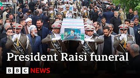 Mourners in Iran attend President Raisi'sfuneral procession | BBC News