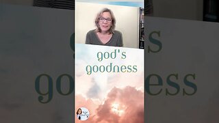 Gods" Goodness