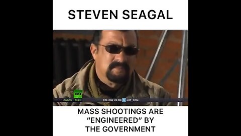 Steven SEGAL "MASS SHOOTINGS are "ENGINEERED" by the GOVERNMENT