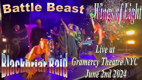 Battle Beast - Wings of Light (Blackbriar Raid) Live at Gramercy Theatre June 2nd 2024