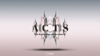 ACTS: The Beginnings of the Church | Pastor Adam Barrow | The River FCC | 10.9.22