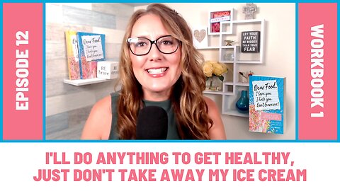 I'll Do Anything to Get Healthy, Just Don't Take Away My Ice Cream [EP12] Dear Food Podcast
