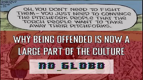Why Being Offended is Now Part of the Culture