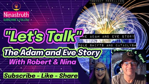 ✨Let's Talk✨ The Adam and Eve Story - Pole Shift & Cataclysm - Part 3 - Weekly Recap