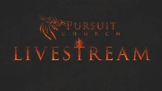 Pursuit Church Online Service