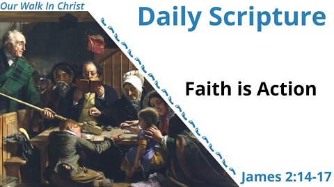 Faith Is Action | James 2:14-17 - Daily Scripture
