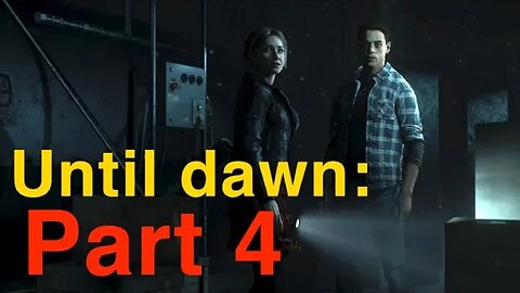 Until Dawn: Part 4