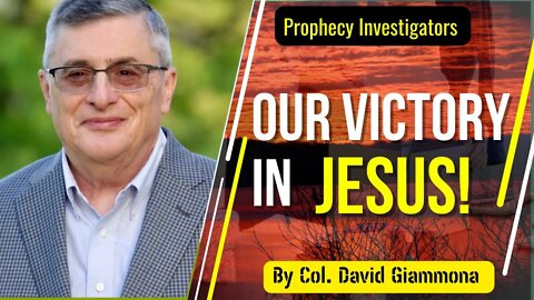 Our Victory in Jesus! | Col. David Giammona, CEO of Battle Ready Ministries