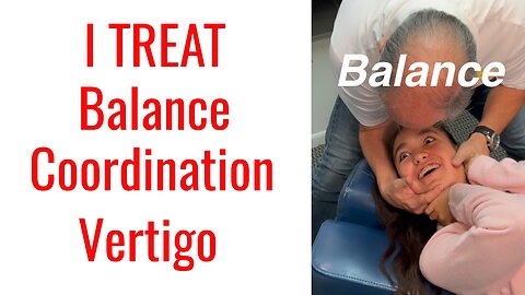 Chiropractic treats Balance, Coordination & Vertigo issues