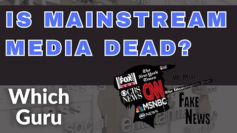 Is Mainstream Media Dead? And I'm Just An Ordinary Guy!