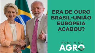 Era de ouro da relação Brasil-União Europeia acabou? | HORA H DO AGRO