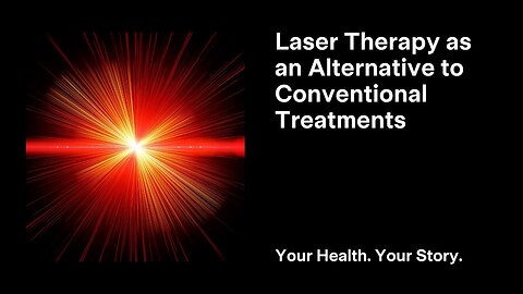 Laser Therapy as an Alternative to Conventional Treatments