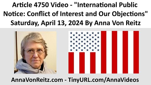 International Public Notice: Conflict of Interest and Our Objections By Anna Von Reitz