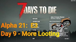 Day 9 | 7 Days To Die | Alpha 21.0 - E3