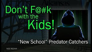 Don't F--K with the Kids! Predator Catcher Review ep4