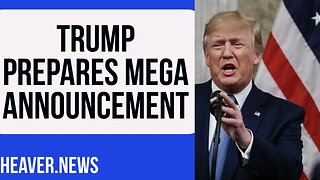 Mega Trump Announcement Just DAYS Away?