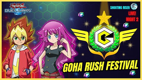 GOHA FESTIVAL IS IMPOSSIBLE - Yu-Gi-Oh Duel Links #night2 #yugioh #duellinks #live