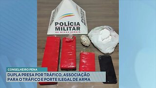 Conselheiro Pena: Dupla Presa por Tráfico, Associação para o Tráfico e Porte Ilegal de Arma.