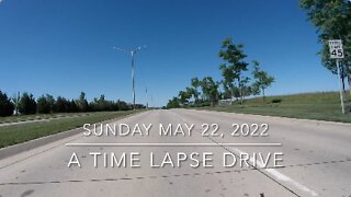 A Time Lapse Drive - 05-22-2022