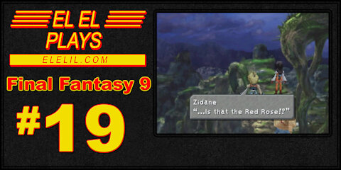 El El Plays Final Fantasy 9 Episode 19: Not The Pickle Lady!