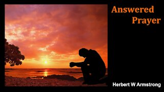 Answered Prayer - Herbert W Armstrong - Radio Broadcast