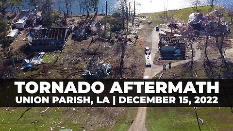 Union Parish EF3 Tornado Aftermath, Part 3 | Bernice Highway | December 15, 2022