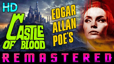 Castle of Blood - AI REMASTERED - HD - Written by Edgar Allan Poe - Horror - Starring Barbara Steele