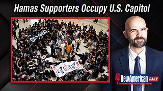 The New American Daily | Hamas Supporters Occupy U.S. Capitol
